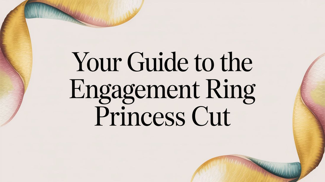 Your Guide to the Princess Cut Engagement Ring 